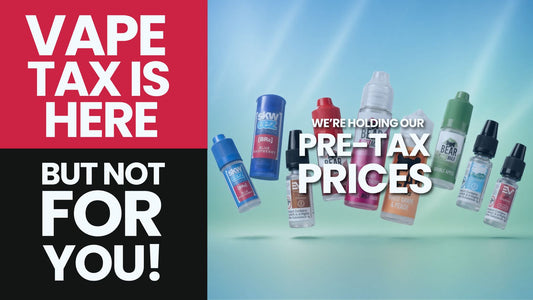 UK Vape Tax 2026: New Vaping Duty Explained – Why we're holding our Pre-Tax Price Lock!